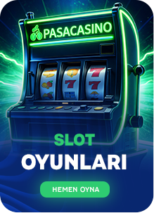 SLOT OYUNLARI